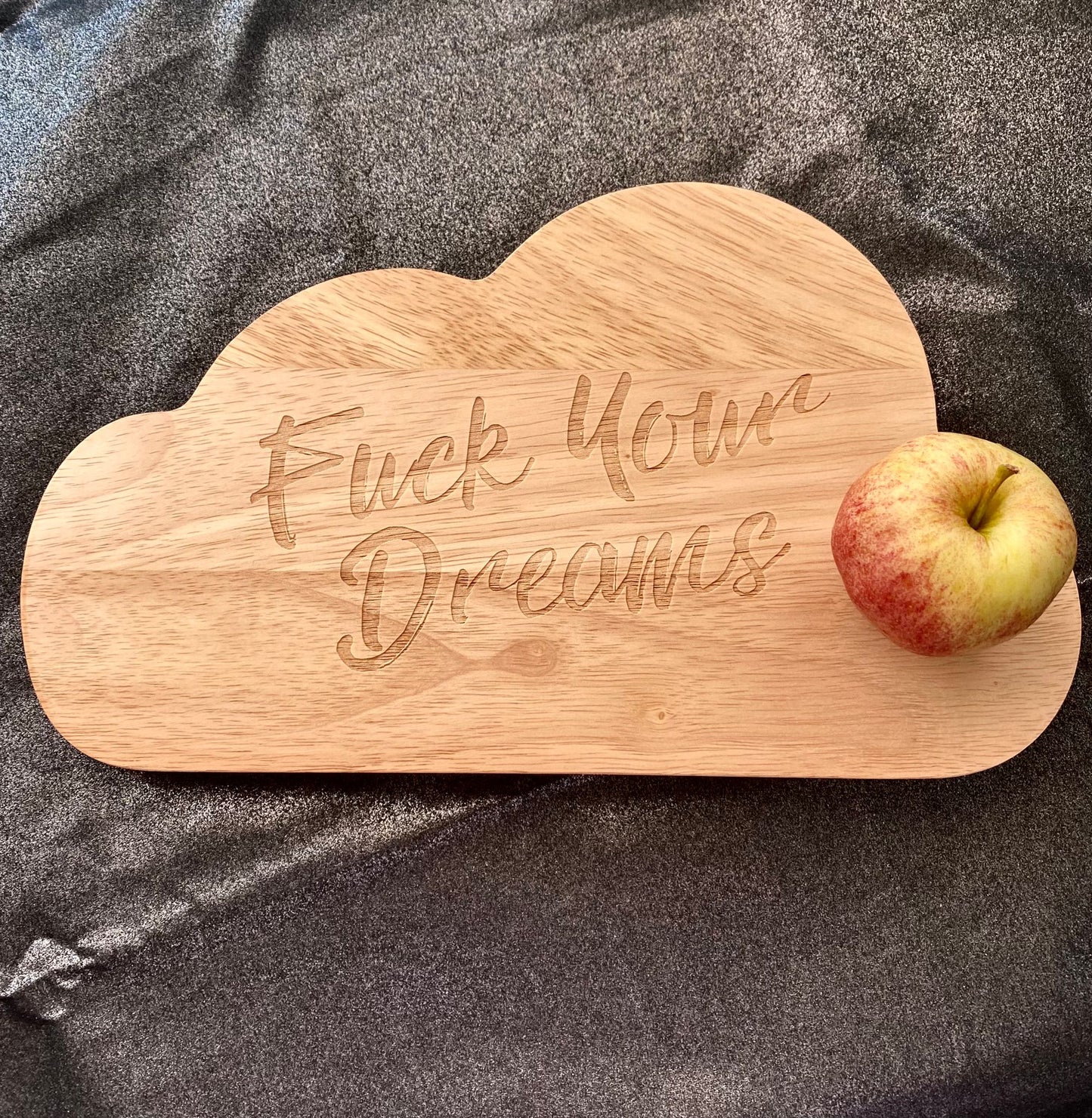 Fuck Your Dreams Wooden Chopping Board