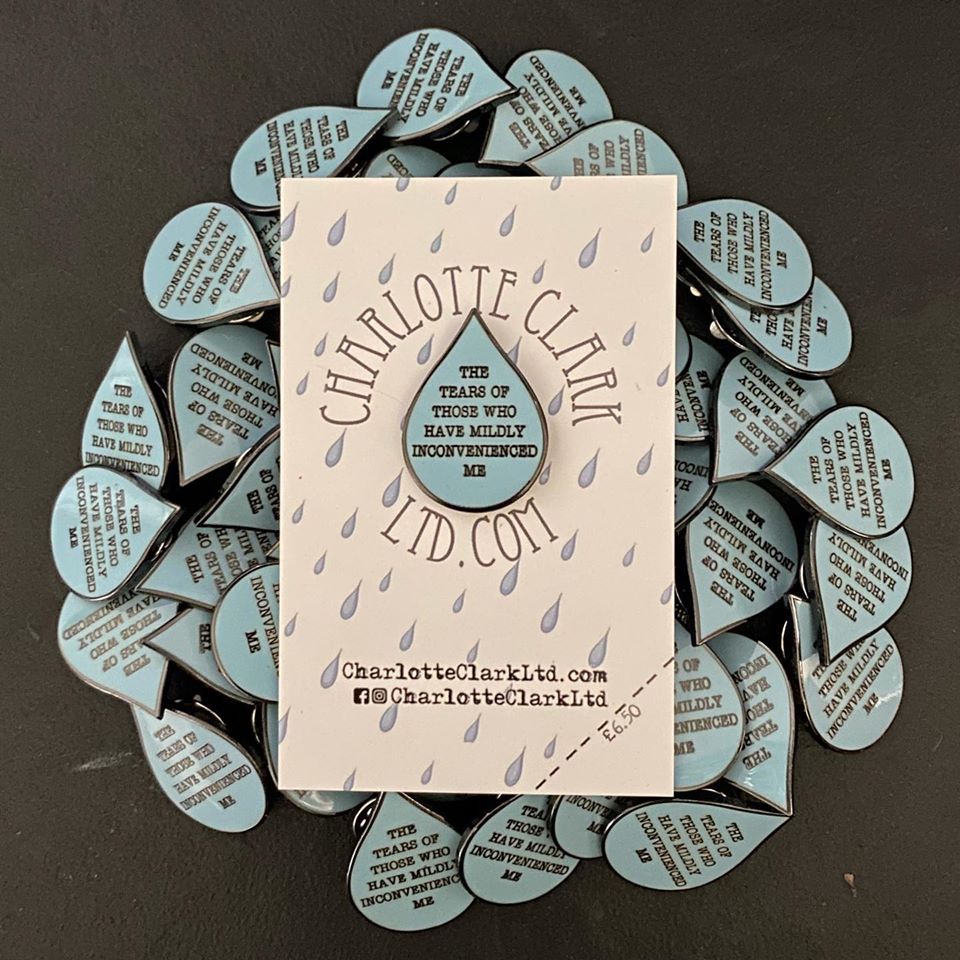 Tears Inconvenienced Pin Badge