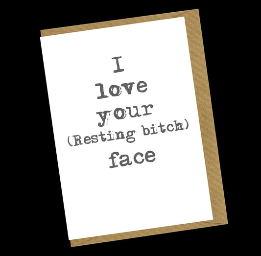 Resting Bitch Face Greetings Card