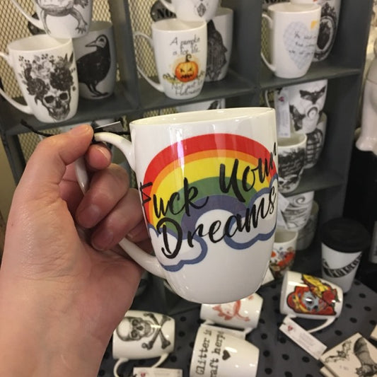 Fuck Your Dreams Bone China/Stoneware Mug