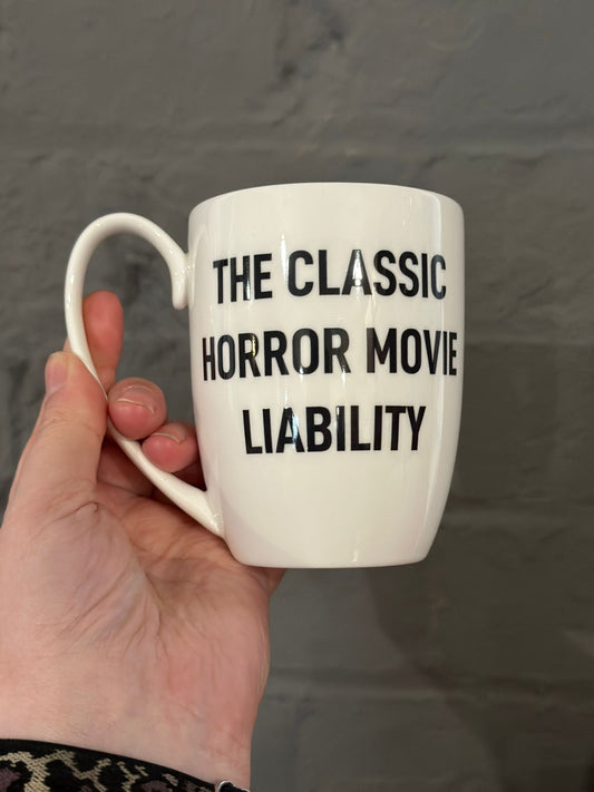 Horror Movie Liability Bone China/Stoneware Mug